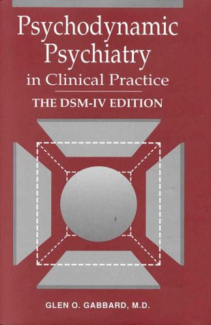 9780880486583: Psychodynamic Psychiatry in Clinical Practice: The DSM-IV Edition