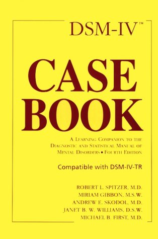 Stock image for DSM-IV Casebook: A Learning Companion to the Diagnostic and Statistical Manual of Mental Disorders (Fourth Edition) for sale by Wonder Book