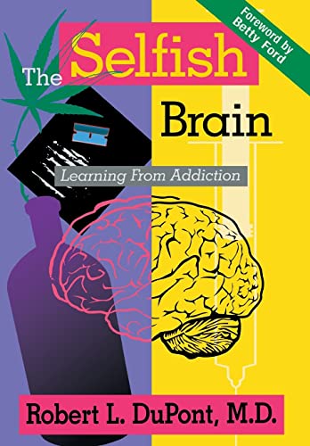 Beispielbild fr The Selfish Brain : Learning from Addiction zum Verkauf von Better World Books