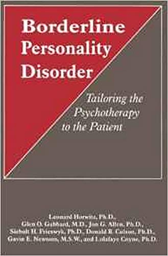 Stock image for Borderline Personality Disorder: Tailoring the Psychotherapy to the Patient for sale by SecondSale