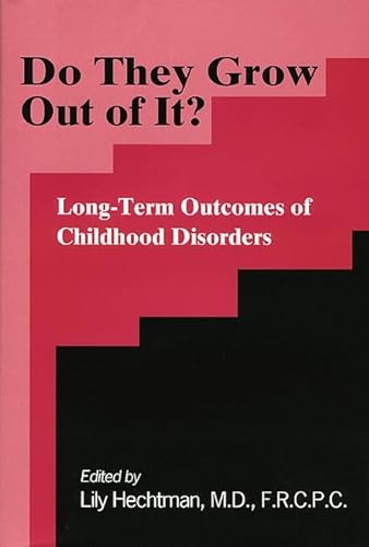 Stock image for Do They Grow Out of It? Long-Term Outcomes of Childhood Disorders for sale by The Bookseller