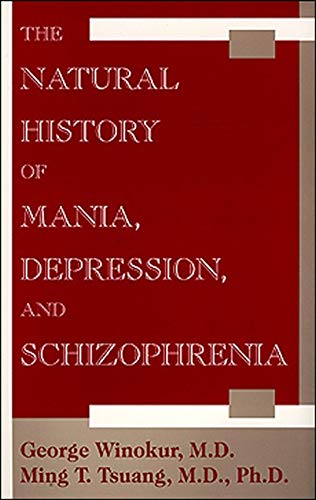 Stock image for The Natural History of Mania, Depression, and Schizophrenia for sale by Better World Books: West