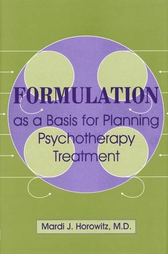 9780880487498: Formulation as A Basis for Planning Psychotherapy Treatment