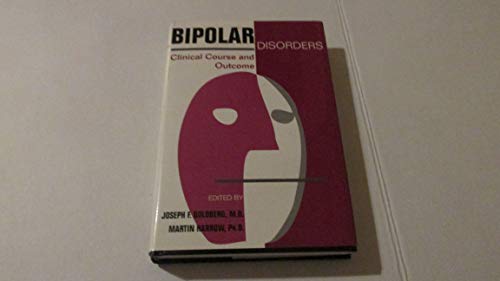 Beispielbild fr Bipolar Disorders: Clinical Course and Outcome (Clinical Practice) zum Verkauf von Decluttr