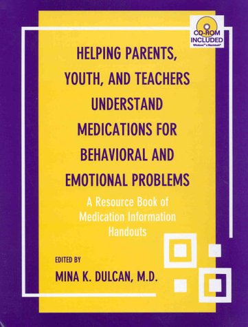 9780880487948: Helping Parents, Youth and Teachers Understand Medications for Behavioral and Emotional Problems: A Resource Book of Medication Information Handouts