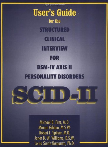 Structured Clinical Interview for DSM-IV Axis II Personality Disorders (SCID-II) (9780880488105) by Gibbon, Miriam; Spitzer, Robert L.; Williams, Janet B. W.; Benjamin, Lorna Smith; First, Michael B.; Spitzer, Robert L; Williams, Janet B. W;...