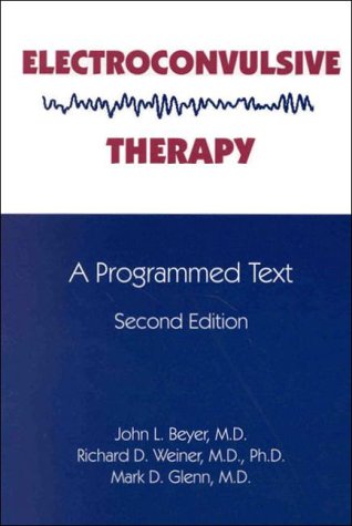 Beispielbild fr Electroconvulsive Therapy: A Programmed Text zum Verkauf von WorldofBooks