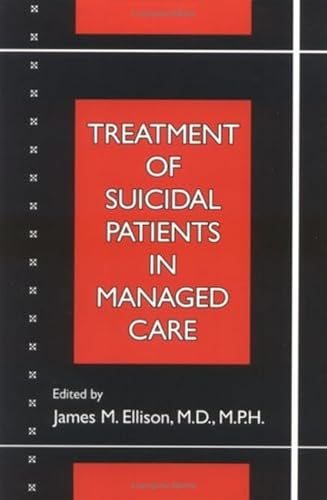 Stock image for Treatment of Suicidal Patients in Managed Care for sale by ThriftBooks-Atlanta