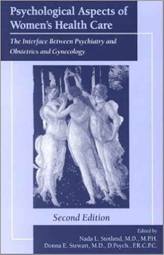 Beispielbild fr Psychological Aspects of Women's Health Care : The Interface Between Psychiatry and Obstetrics and Gynecology zum Verkauf von Better World Books