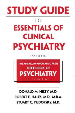 Beispielbild fr Study Guide to Essentials of Clinical Psychiatry: Based on the American Psychiatric Press Textbook of Psychiatry, Third Edition zum Verkauf von HPB-Red