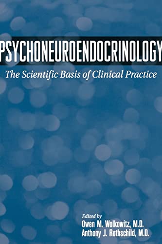 9780880488570: Psychoneuroendocrinology: The Scientific Basis of Clinical Practice