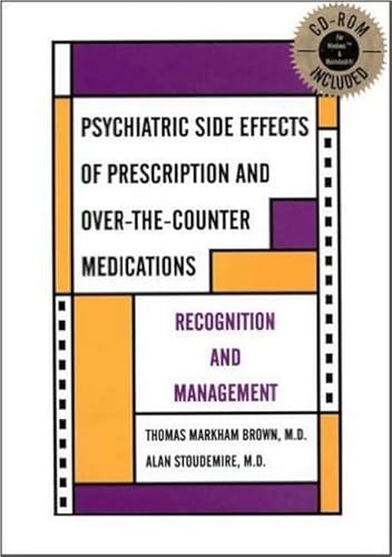 Stock image for Psychiatric Side Effects of Prescription and Over-The-Counter Medications: Recognition and Management [with Cdrom] [With CDROM] for sale by ThriftBooks-Atlanta