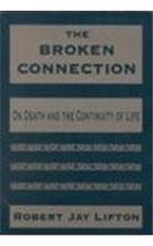 Beispielbild fr The Broken Connection: On Death and the Continuity of Life zum Verkauf von BooksRun
