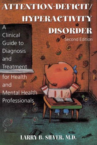 9780880489409: Attention-Deficit/Hyperactivity Disorder: A Clinical Guide to Diagnosis and Treatment for Health and Mental Health Professionals