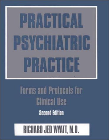9780880489430: Practical Psychiatric Practice: Forms and Protocols for Clinical Use (With CD-ROM)