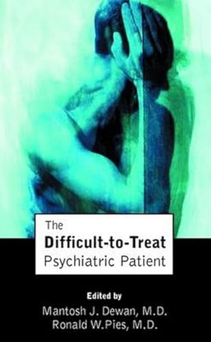 Beispielbild fr The Difficult-to-Treat Psychiatric Patient zum Verkauf von Goodwill