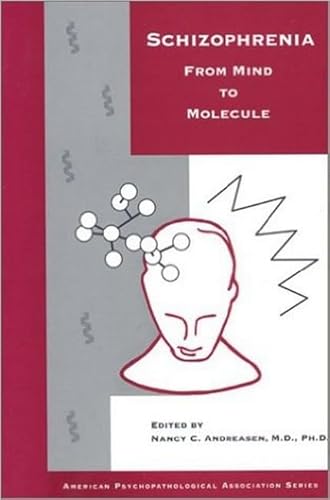 Imagen de archivo de Schizophrenia : From Mind to Molecule a la venta por Better World Books