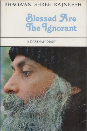 Beispielbild fr Blessed Are the Ignorant. A Darshan Diary zum Verkauf von Smith Family Bookstore Downtown