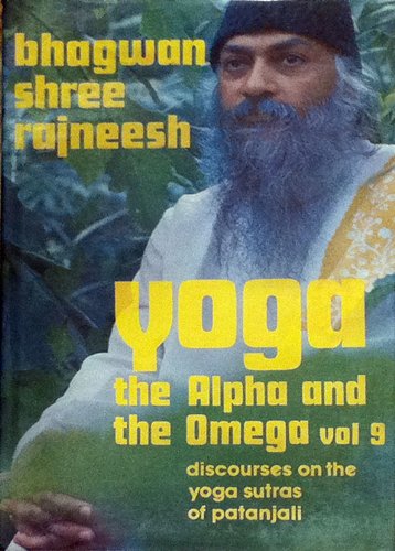 Yoga: v. 9: The Alpha and the Omega (9780880501859) by Rajneesh