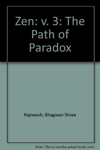 Beispielbild fr Zen: v. 3: The Path of Paradox zum Verkauf von Wonder Book