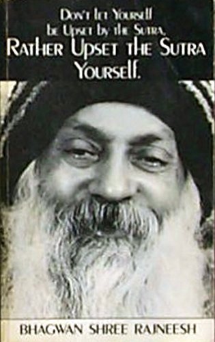 Beispielbild fr Don't Let Yourself Be Upset By The Sutra, Rather Upset The Sutra Yourself: Initiation Talks Between Master & Disciples zum Verkauf von Wonder Book