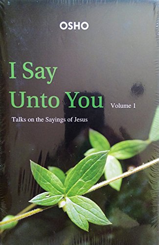 Beispielbild fr I Say Unto You Volume I: Talks on the Sayings of Jesus zum Verkauf von Powell's Bookstores Chicago, ABAA
