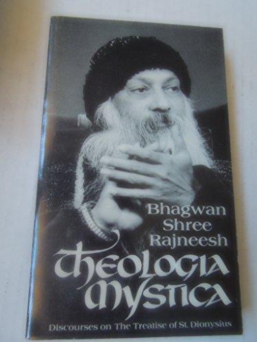 Theologia Mystica: Discourses on the Treatise of St. Dionysius (9780880506557) by Bhagwan Shree Rajneesh