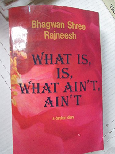 What is, is, What Ain't, Ain't: A Darshan Diary