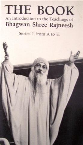 Beispielbild fr The Book: A-H Series I: Introduction to the Teachings of Bhagwan Shree Rajneesh zum Verkauf von medimops