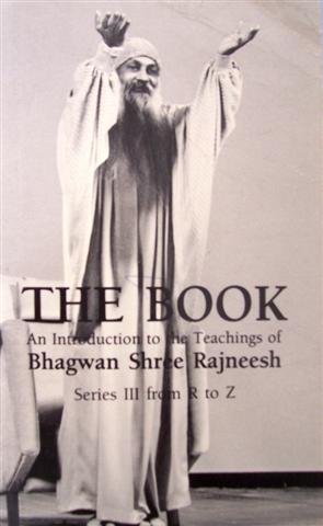 Imagen de archivo de The Book: An Introduction to the Teachings of Bhagwan Shree Rajneesh, Series 3, R-Z a la venta por HPB-Ruby