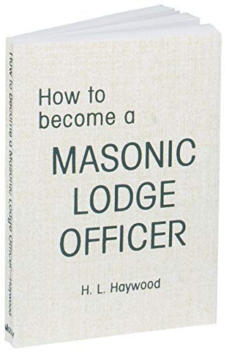 Beispielbild fr How to Become a Masonic Lodge Officer zum Verkauf von Robert S. Brooks, Bookseller