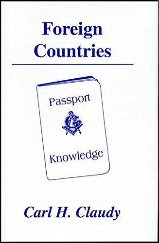 Imagen de archivo de Foreign Countries: A Gateway to the Interpretation & Development of Certain Symbols of Freemasonry a la venta por GF Books, Inc.