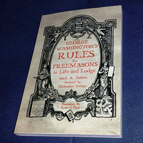 Imagen de archivo de George Washington's Rules for Freemasons in Life and Lodge a la venta por Half Price Books Inc.