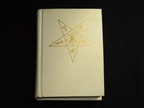Stock image for Adoptive rite ritual: Instruction, organization, government and ceremonies of Order of the Eastern Star, queen of the South, administrative degree for sale by Robert S. Brooks, Bookseller