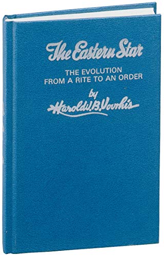 Imagen de archivo de The Eastern Star: The Evolution from a Rite to an Order a la venta por ThriftBooks-Atlanta