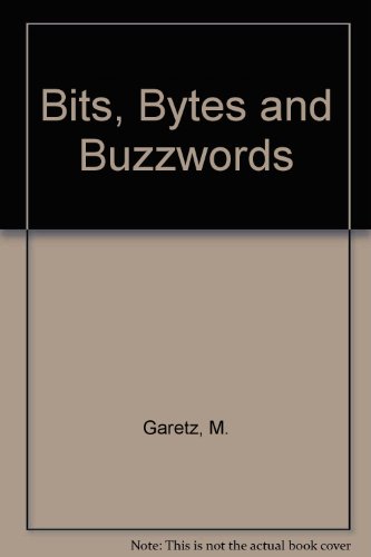 Stock image for Bits, Bytes and Buzzwords: Understanding Small Business Computers for sale by SecondSale