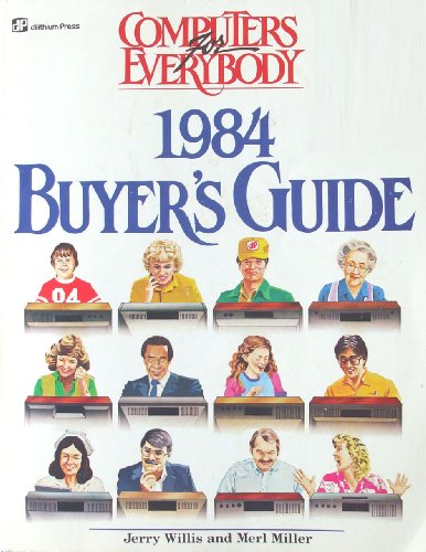 Stock image for Computers for everybody: 1984 buyer's guide for sale by ThriftBooks-Dallas