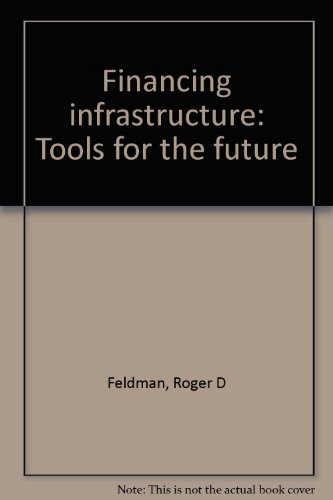 9780880578592: Financing infrastructure: Tools for the future