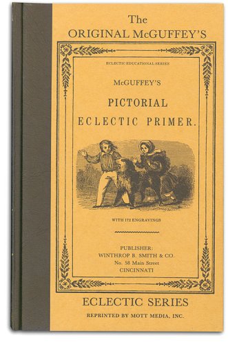 Beispielbild fr The Original McGuffey's Pictorial Eclectic Primer (McGuffey's Readers) zum Verkauf von SecondSale