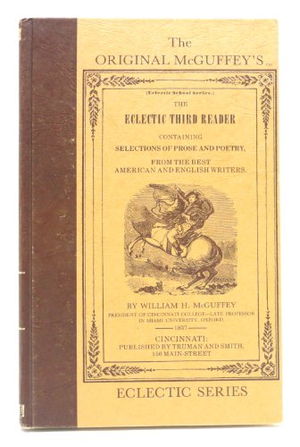 Stock image for The Original McGuffey's Eclectic Third Reader (Eclectic school series) (McGuffey's Readers) for sale by Half Price Books Inc.