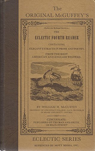 Beispielbild fr The Original McGuffeys Eclectic Fourth Reader (McGuffey's Readers) zum Verkauf von Idaho Youth Ranch Books