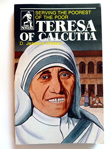 Beispielbild fr Teresa of Calcutta: Serving the Poorest of the Poor (Sower Series) zum Verkauf von SecondSale