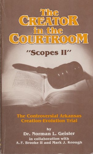 Imagen de archivo de Creator in the Courtroom "Scopes II": The 1981 Arkansas Creation-Evolution Trial a la venta por HPB Inc.