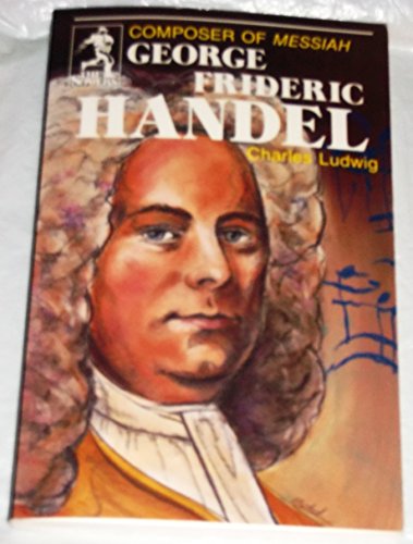 Imagen de archivo de George Frideric Handel, Composer of Messiah (Sowers) a la venta por SecondSale