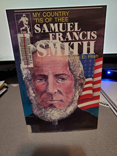 9780880620499: Samuel Francis Smith: My Country Tis of Thee (The Sowers)