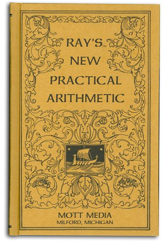 Beispielbild fr Ray's new practical arithmetic (Ray's arithmetic series) (Ray's arithmetic series) zum Verkauf von Front Cover Books
