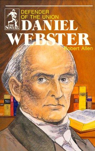 Beispielbild fr Daniel Webster (Sowers Series) zum Verkauf von ThriftBooks-Atlanta