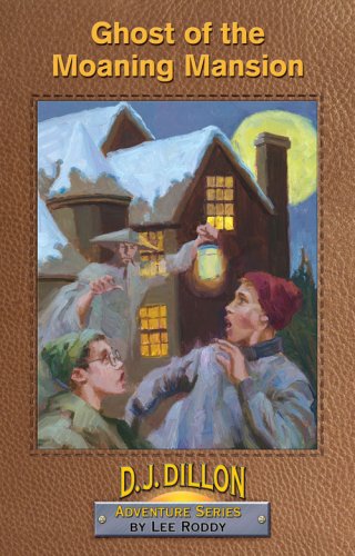 Beispielbild fr Ghost of the Moaning Mansion, Book 8, D.J. Dillon Adventure Series zum Verkauf von Revaluation Books