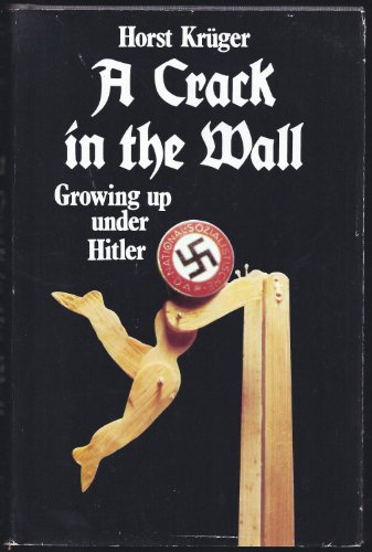 Imagen de archivo de A Crack in the Wall : Growing up under Hitler a la venta por Better World Books