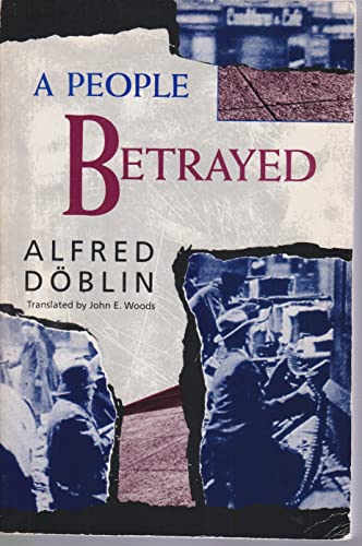 A People Betrayed: November 1918: A German Revolution (English and German Edition) (9780880640084) by Alfred Doblin